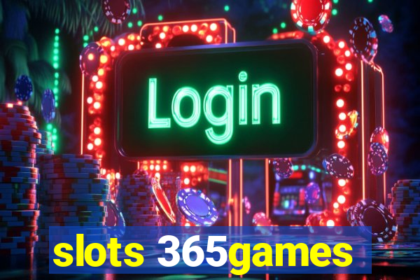 slots 365games